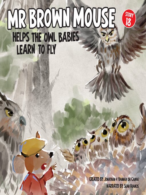 Title details for Mr Brown Mouse Helps the Owl Babies Learn to Fly by Jonathan da Canha - Available